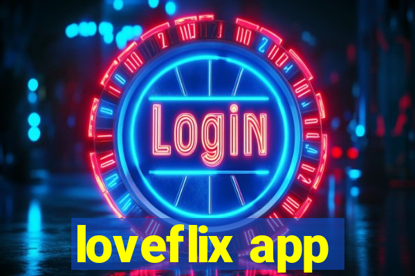 loveflix app